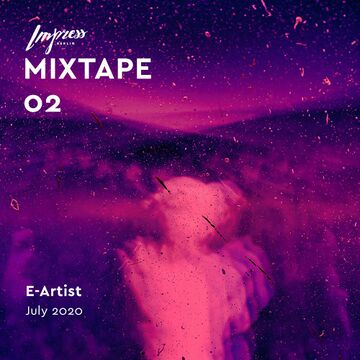 2020-07-03 - E-Artist, Impress Mixtape 02.jpg