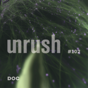 2025-11-03 - DOC - Unrushed 102