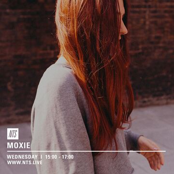 2016-08-31 - Moxie - NTS Radio.jpg