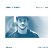 2017-03-04 - Serum - SUNANDBASS Podcast 58