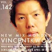 2012-04-30 - Vincent Kwok - New Mix Monday (Vol.142)
