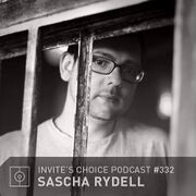 2015-12-30 - Sascha Rydell - Invite's Choice Podcast 332