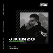 2022-07-07 - J:Kenzo - Subtle Radio