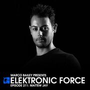 2015-01-08 - Mattew Jay - Elektronic Force Podcast 211