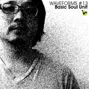 2012-02-06 - Basic Soul Unit - Waveforms Podcast 13
