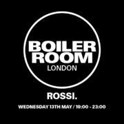 2026-05-13 - Rossi. @ Boiler Room, London