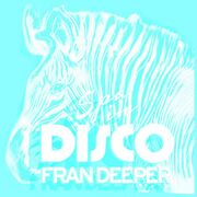 2015-07-09 - Fran Deeper - Zebra Disco (Spa In Disco Exclu …