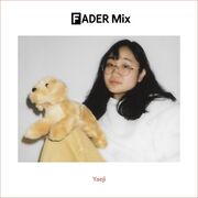 2017-06-06 - Yaeji - FADER Mix