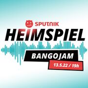 2022-05-13 - BangoJam, V.cent.S, Bastian Le Bel - Sputnik …