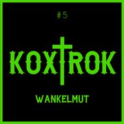 2013-10-30 - Wankelmut - Koxtrok 5