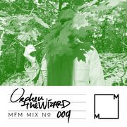2019-11-01 - Orpheu The Wizard - MFM Mix 009