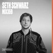 2024-03-01 - Seth Schwarz - Soundspace 359