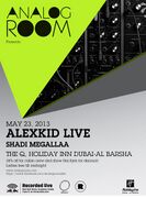 2013-05-23 - Alexkid @ Analog Room, The Q, Dubai