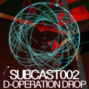 2013-12-19 - D-Operation Drop - SUBCAST002