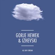 2015-07-08 - Gorje Hewek & Izhevski - All Day I Dream