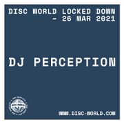 2021-03-26 - DJ Perception @ Disc World, London