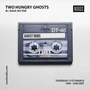 2019-03-21 - Dave Sector - Two Hungry Ghosts, Noods Radio