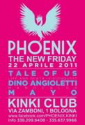 2011-04-22 - Tale Of Us @ Phoenix, Kinki Club, Bologna