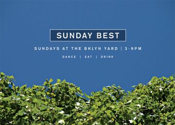 Sunday Best, The Yard, NYC.jpg