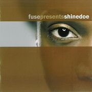 2007-11-09 - Shinedoe - Fuse Presents