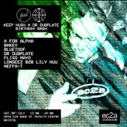 2022-07-30 - Bakey @ Keep Hush: Dr Dubplate's Birthday Bas …