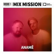 2024-12-28 - Anamē - Mix Mission