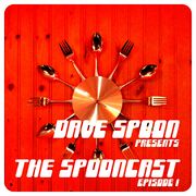 2011-02-03 - Dave Spoon - Spooncast 1