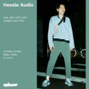 2020-03-02 - Ben UFO, Knopha, HVL - Hessle Audio, Rinse FM