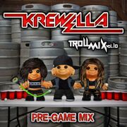 2014-03-04 - Krewella - Pre-Game Edition (Troll Mix Vol.10)