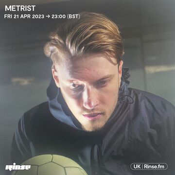 2023-04-21 - Metrist - Rinse FM.jpg