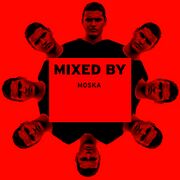 2014-08-01 - Moska - Mixed By