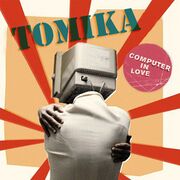 2011-0X - Tomika - Computer In Love (DT002)