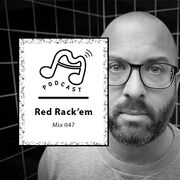 2017-08-20 - Red Rack'em - 6AM MIX047