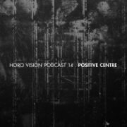 2018-12-06 - Positive Centre - Horo Vision Podcast 14
