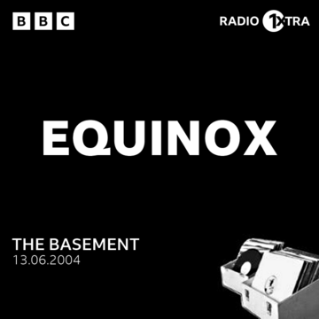 2004-06-13 - Equinox @ Basement, 1Xtra.png