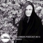 2017-02-16 - Lady Maru - Tech Clubbers Podcast 013