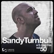 2017-10-09 - Sandy Turnbull - A 5 Mag Mix Vol. 050