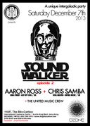 2013-12-07 - Aaron Ross & Chris Samba @ Soundwalker 2, Ozo …