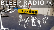 2021-05-14 - Trevor Wilkes - Bleep Radio 500