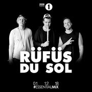 2018-12-01 - RÜFÜS DU SOL - Essential Mix
