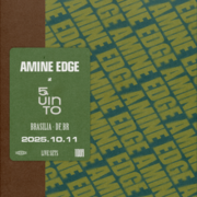 2025-10-11 - Amine Edge @ 5uinto 447, Fabrica 040, Brazil