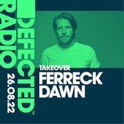 2022-08-26 - Ferreck Dawn - Defected Radio Show 324