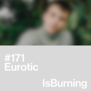 2025-07-11 - Eurotic - ...IsBurning 171