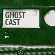 2014-06-12 - PVS - Ghostcast 012