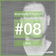 2014-08-15 - M.in - Bodydub Podcast 08