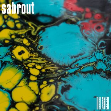 2022-06-03 - Sabrout - Delayed with....jpg