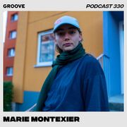 2022-03-18 - Marie Montexier - Groove Podcast 330