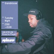 2015-11-10 - Grandmixxer - Rinse FM