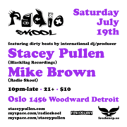 2009-07-19 - Stacey Pullen @ Oslo, Detroit, Radio Skool