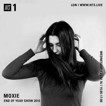 2016-12-21 - Moxie - NTS Radio.jpg